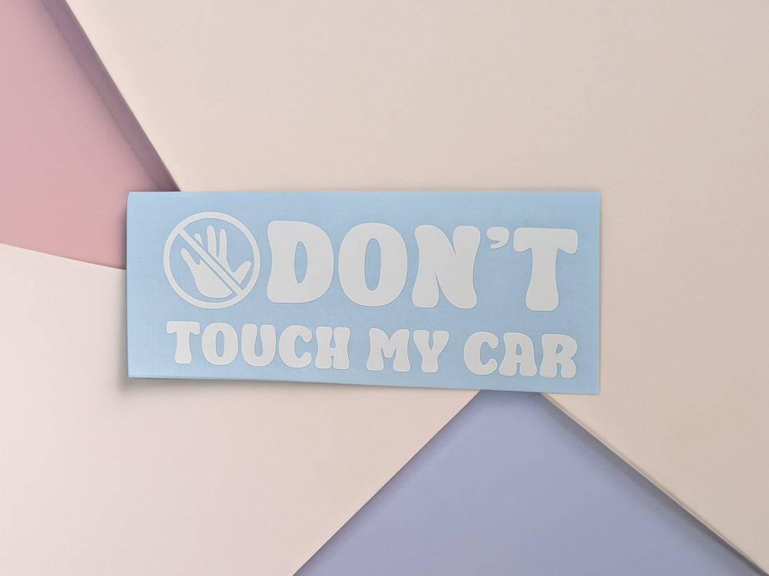 Detailansicht Vinyl-Sticker "Don't Touch My Car" – wetterfest und UV-beständig

