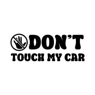  Grafik "Don't Touch My Car" für Vinyl-Aufkleber
