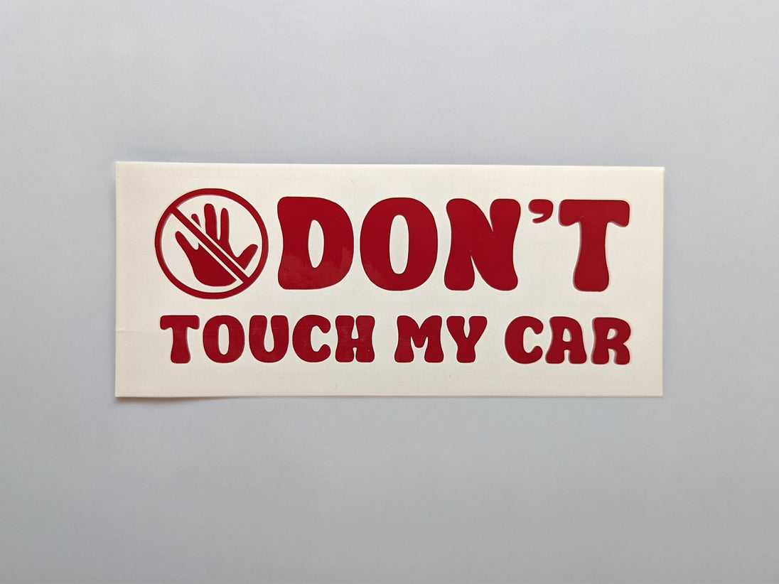 Don't Touch My Car Decal auf Transferfolie – bereit zum Aufkleben

