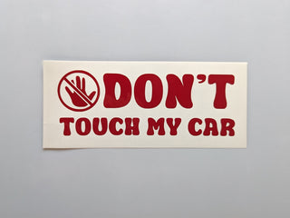Don't Touch My Car Decal auf Transferfolie – bereit zum Aufkleben

